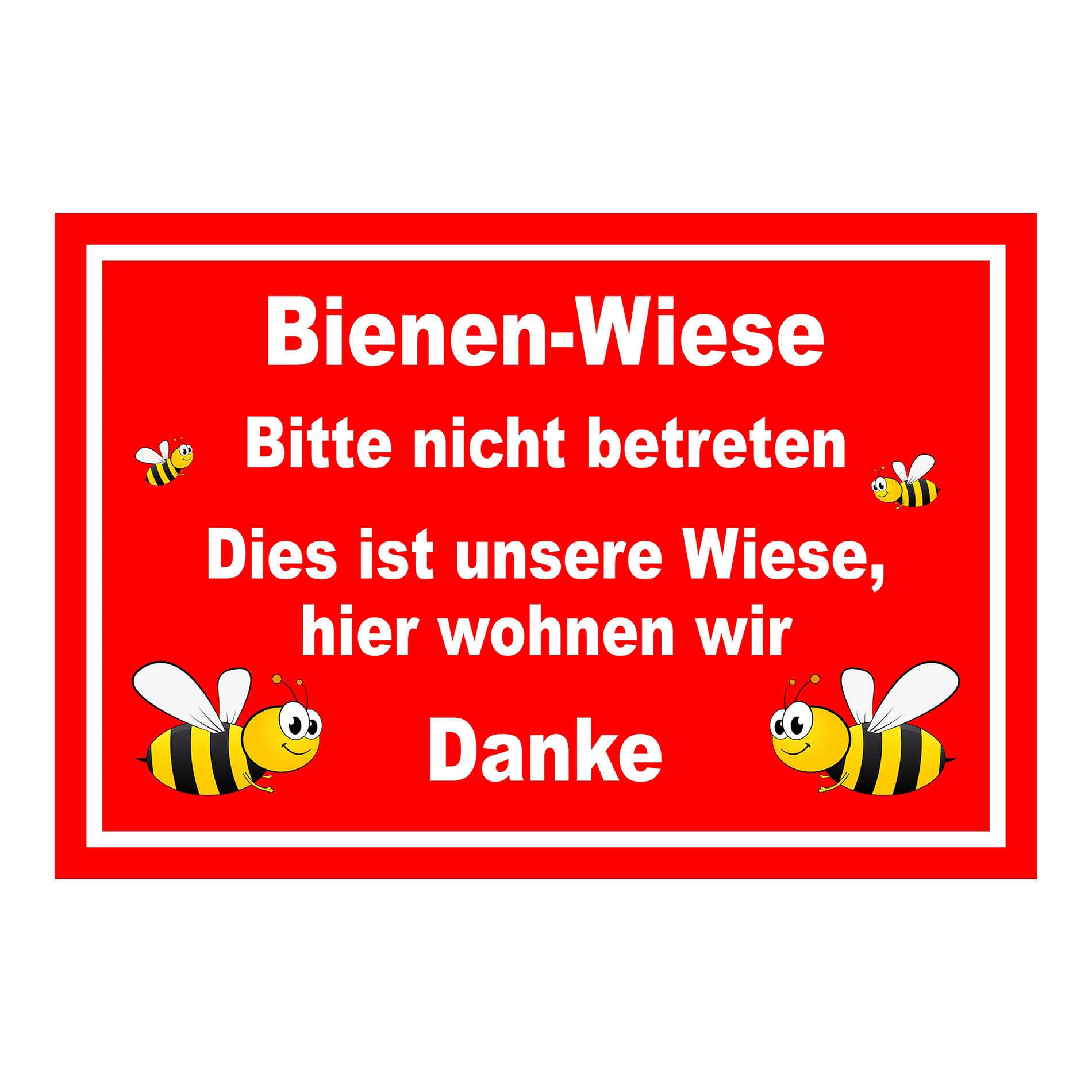 Schild Bienen-Wiese Bitte nicht betreten Hinweis „Bienen-Wiese Bitte nicht betreten Dies ist unsere Wiese, hier wohnen wir Danke“ rot mit weißem Text