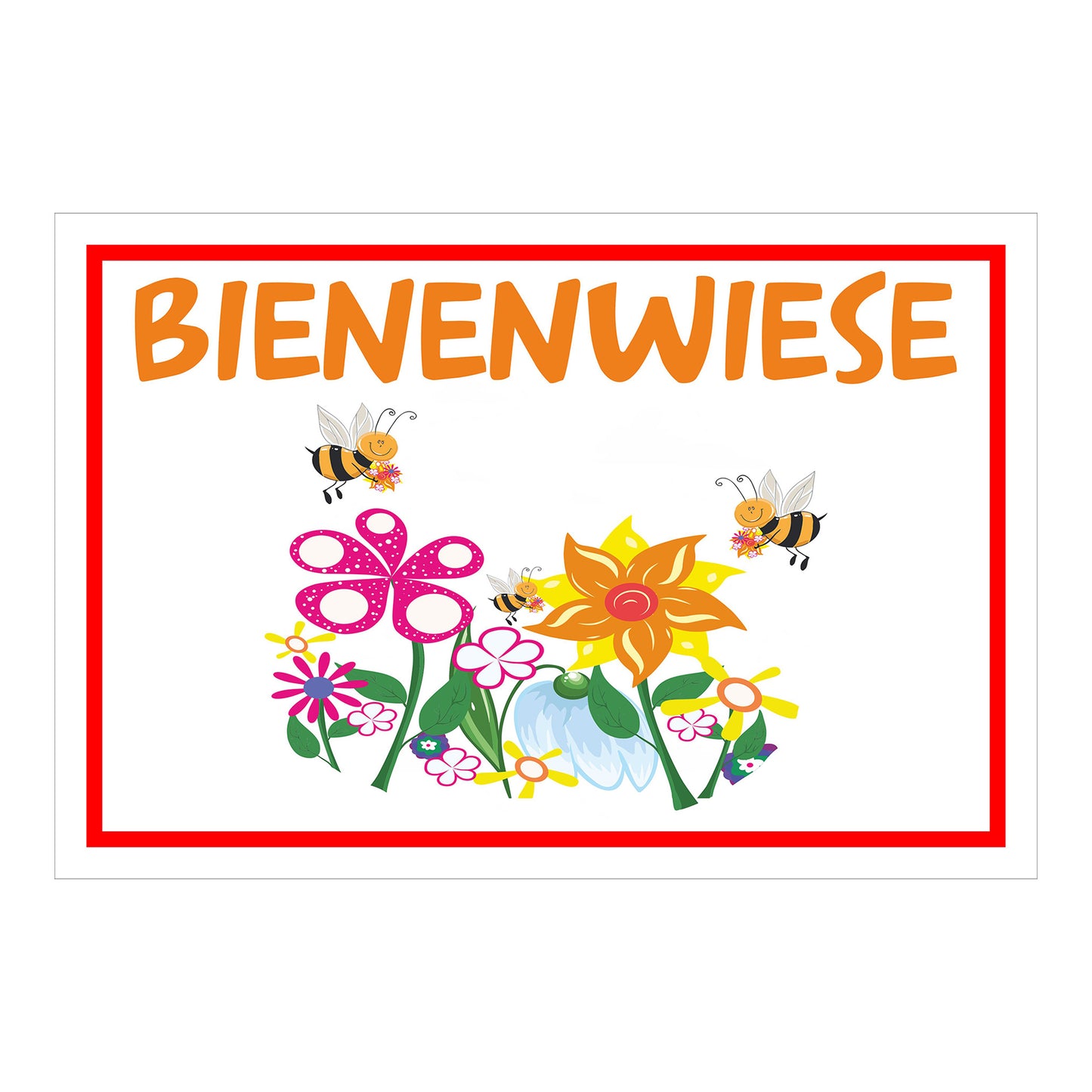Schild Bienenwiese Hinweis mit Blumen und Bienenmotiv ‚BIENENWIESE‘ in Weiß mit rotem Rand und orange Schrift