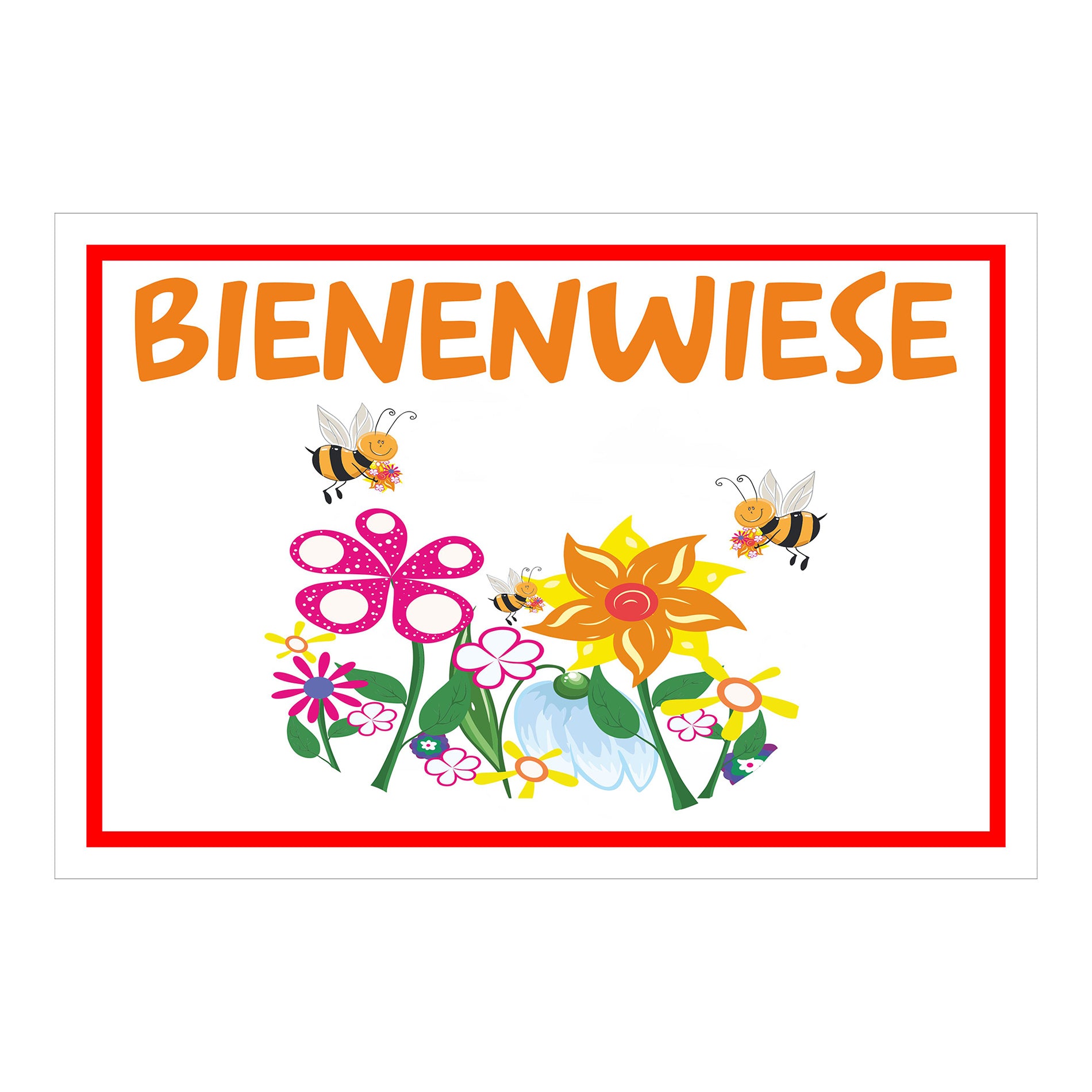 Schild Bienenwiese Hinweis mit Blumen und Bienenmotiv ‚BIENENWIESE‘ in Weiß mit rotem Rand und orange Schrift
