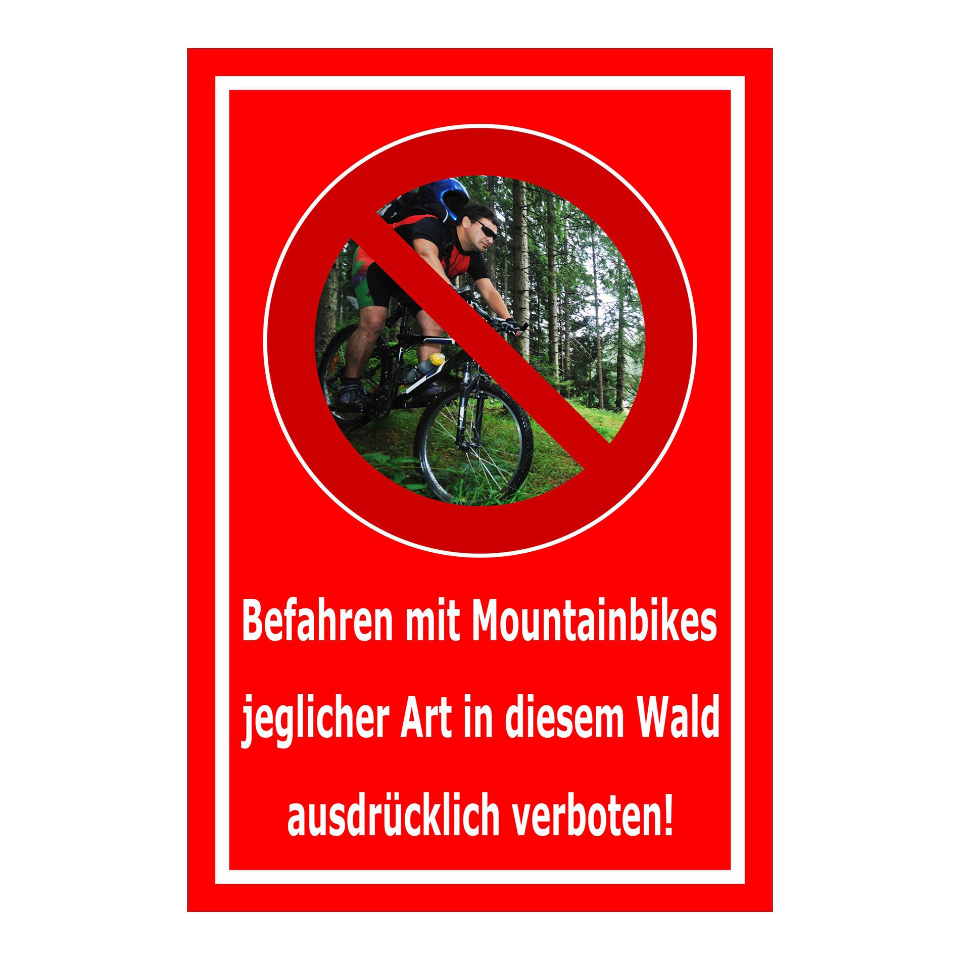 Schild Mountainbikes im Wald verboten „Befahren mit Mountainbikes jeglicher Art in diesem Wald ausdrücklich verboten!“ rot mit weißem Rand
