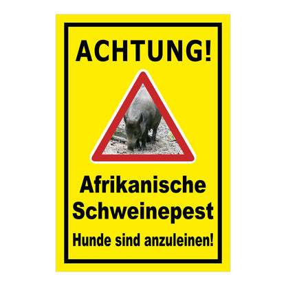Schild Achtung Afrikanische Schweinepest Hunde sind anzuleinen in Gelb mit schwarzem Rand