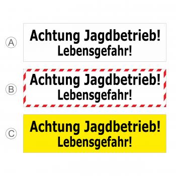 Banner Achtung Jagdbetrieb - Lebensgefahr